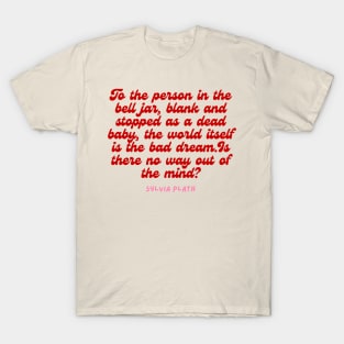 no way out of my mind - Aesthetic Sylvia Plath quote retro T-Shirt